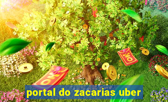 portal do zacarias uber